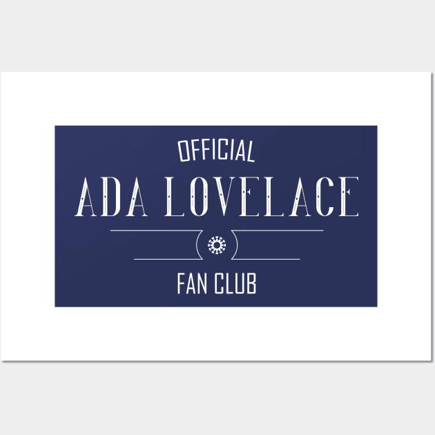 Science and Tech: Ada Lovelace Fan Club (white text) Wall Art by Ofeefee